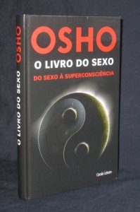 O Livro do Sexo Do sexo à superconsciência