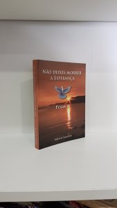 Não deixes morrer a esperança