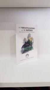 Do Sebastianismo ao V. Império