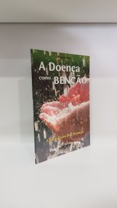 A doença como benção
